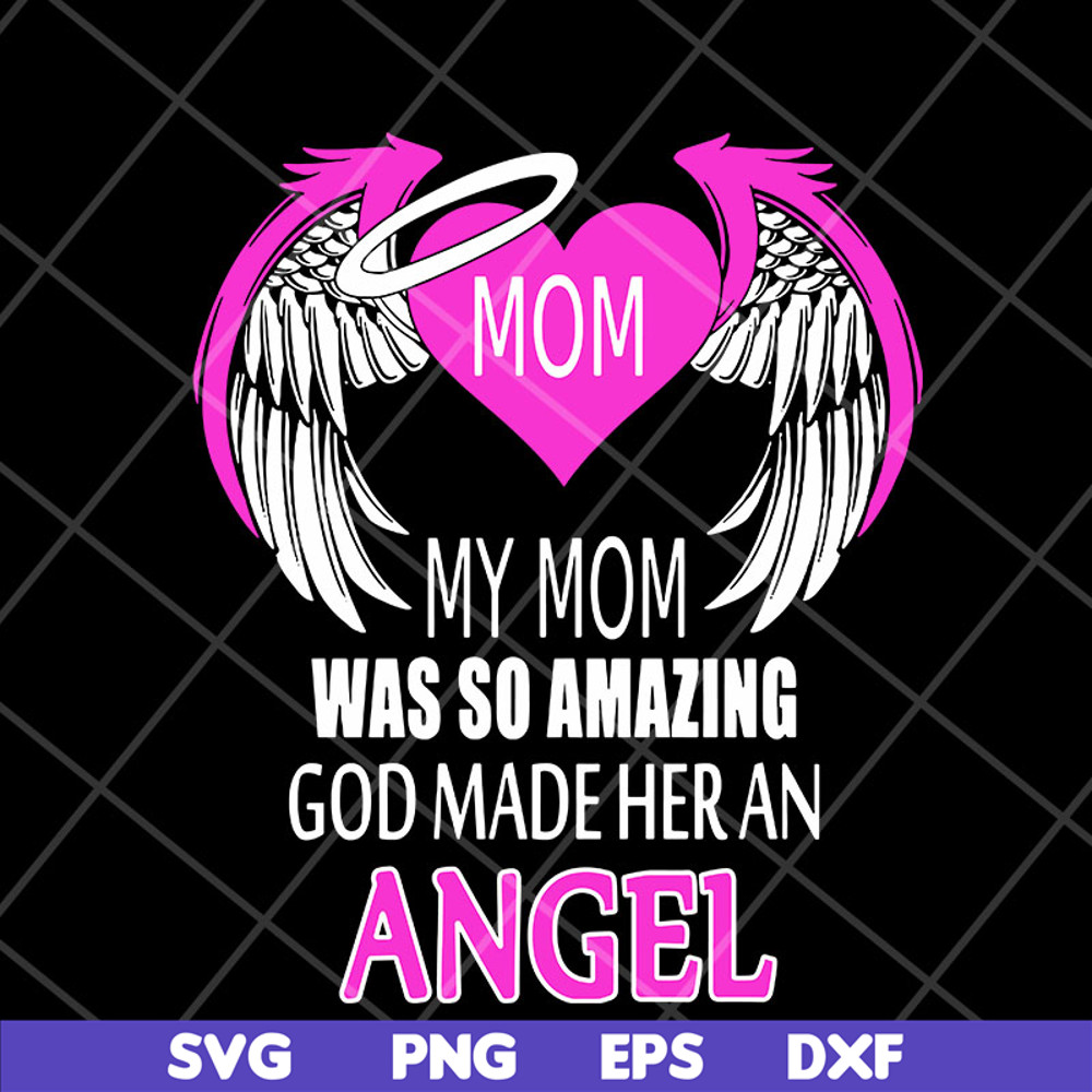 MTD23042104-My mom was so amazing svg, Mother's day svg, eps, png, dxf digital file MTD23042104.jpg