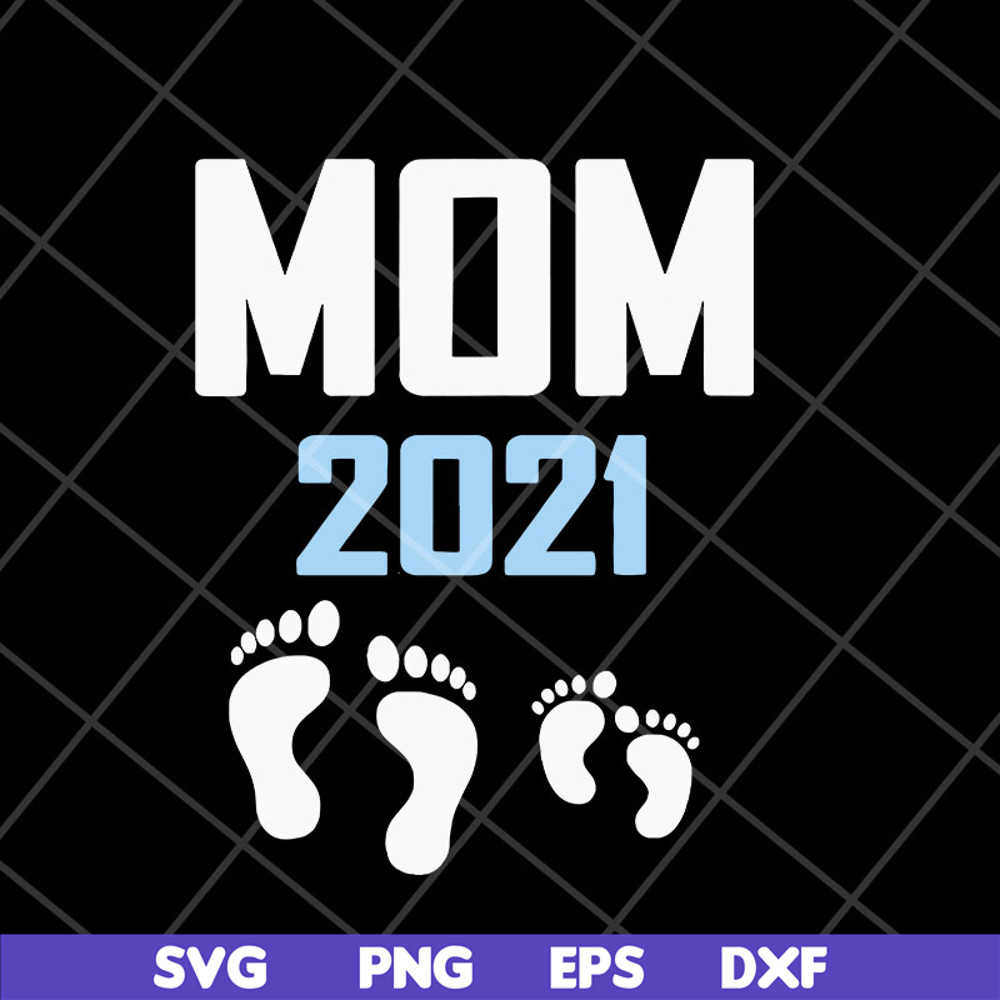 MTD23042122-Mom 2021 svg, Mother's day svg, eps, png, dxf digital file MTD23042122.jpg