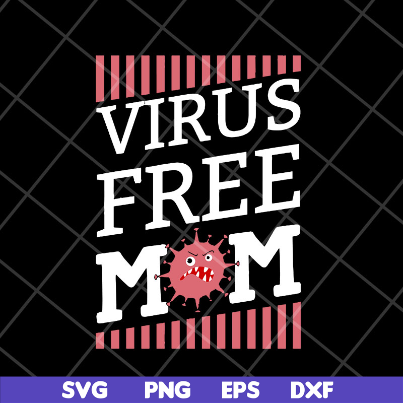 MTD23042143-Virus free mom mother's day svg, Mother's day svg, eps, png, dxf digital file MTD23042143.jpg