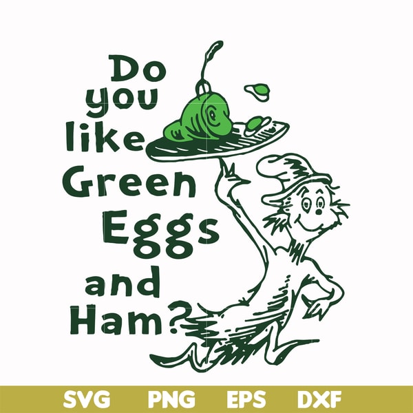 DR00048-Do you like green eggs and ham svg, png, dxf, eps file DR00048.jpg