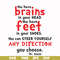 DR00083-You have brais in your head you have feet in your shoes you can steer yourself any direction you choose svg, png, dxf, eps file DR00083.jpg