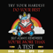 FN000188-Try your hardest do your best but always remember you're more than a test svg, png, dxf, eps file FN000188.jpg