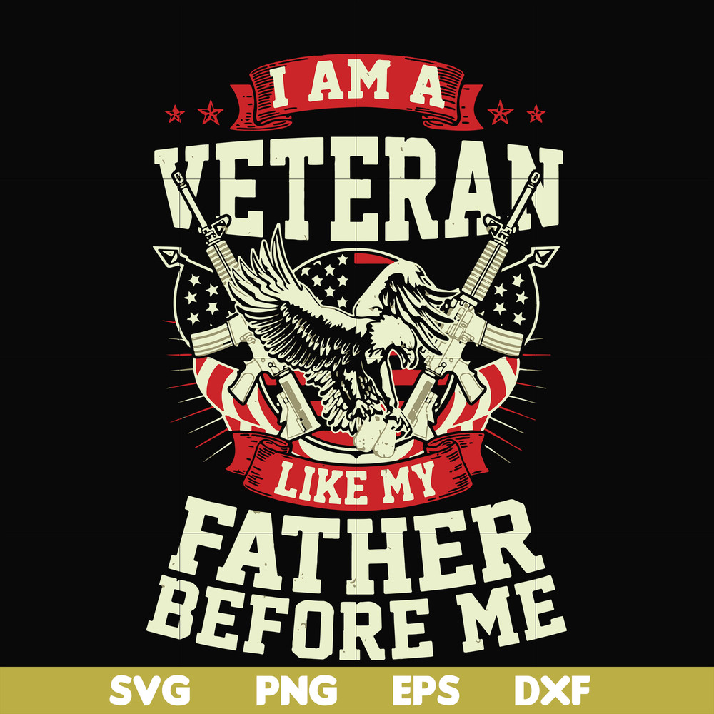 FN000307-I am a veteran like my father before me svg, png, dxf, eps file FN000307.jpg