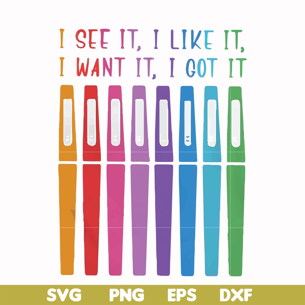 FN000337-I see it I like it I want it I got it svg, png, dxf, eps file FN000337.jpg