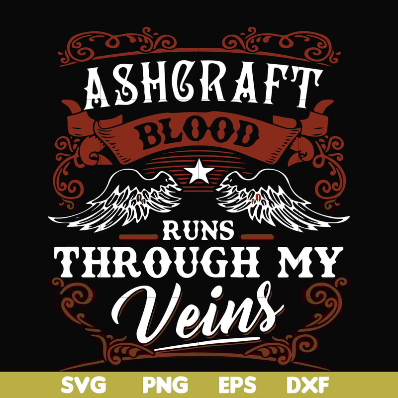 FN000344-Ashgraft blood runs through my veins svg, png, dxf, eps file FN000344.jpg