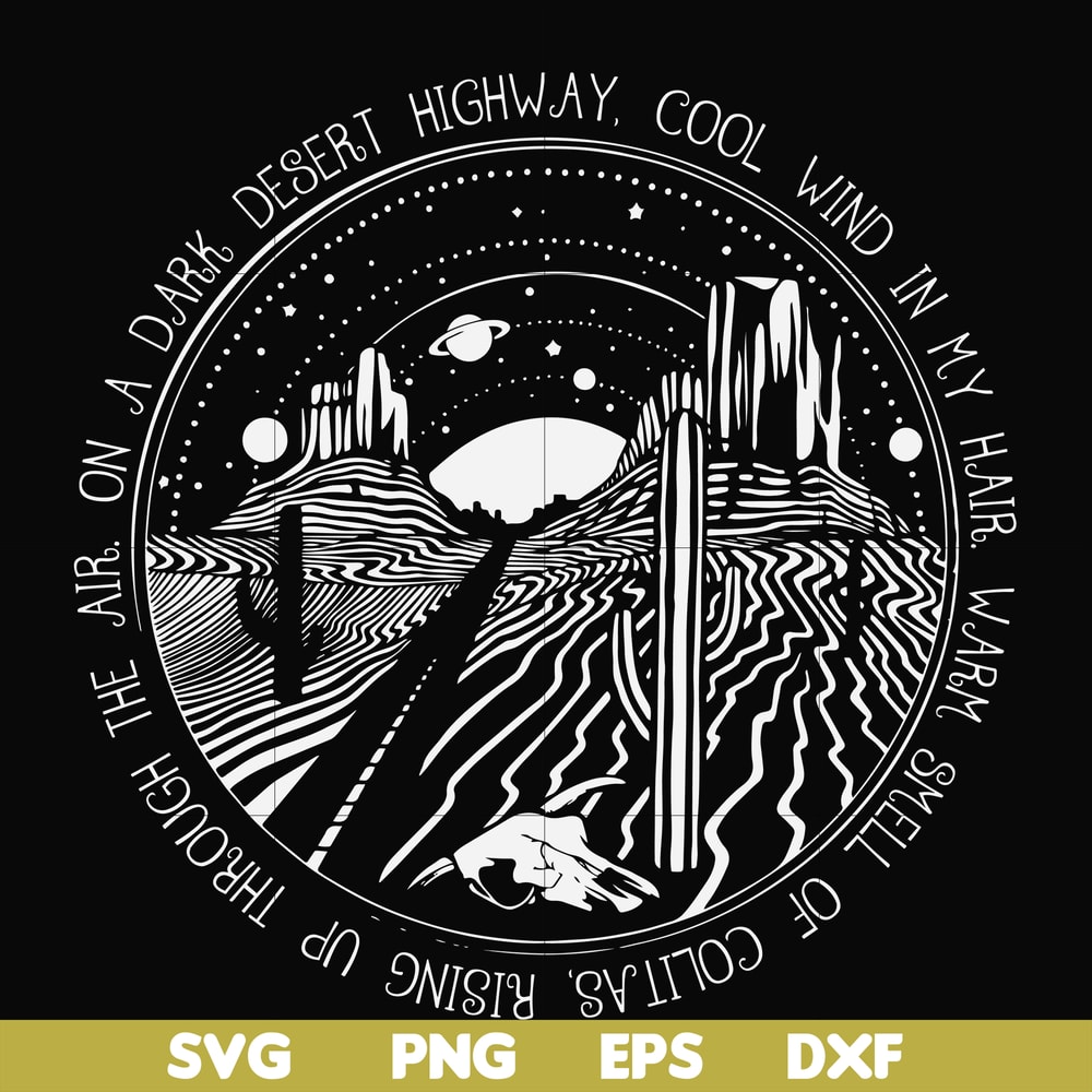 FN000388-On a dark desert highway cool wind in my hair svg, png, dxf, eps file FN000388.jpg