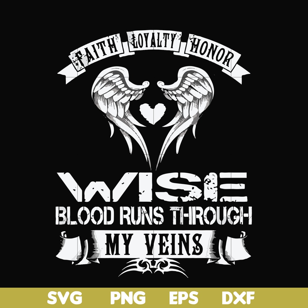 FN000480-Wise blood runs through my veins svg, png, dxf, eps file FN000480.jpg