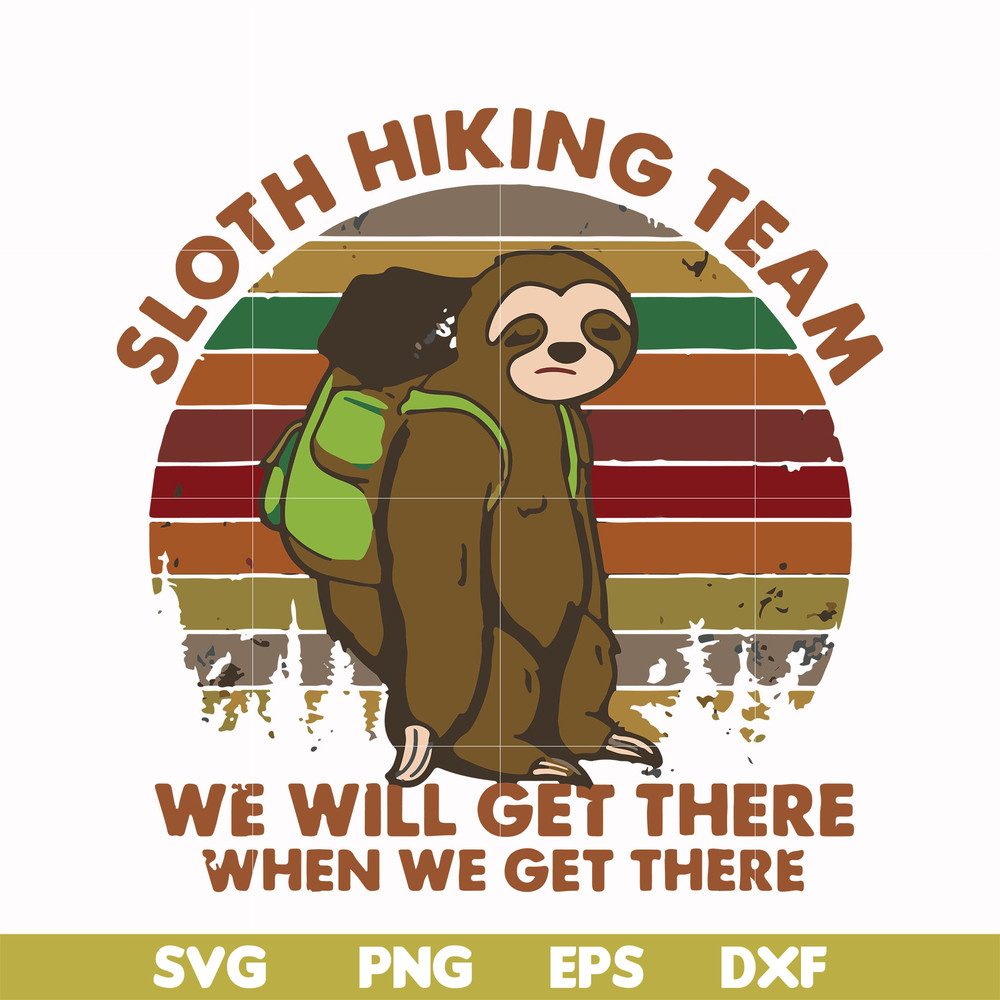 FN000512-Sloth hiking team we will get there when we get there svg, png, dxf, eps file FN000512.jpg