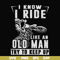FN000540-I know I ride like an old man try to keep up svg, png, dxf, eps file FN000540.jpg