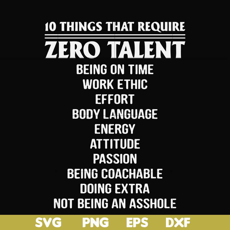 FN000624-10 things that require zero talent being on time work ethic svg, png, dxf, eps file FN000624.jpg