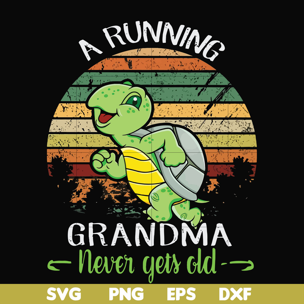 FN000650-A running grandma never gets old svg, png, dxf, eps file FN000650.jpg