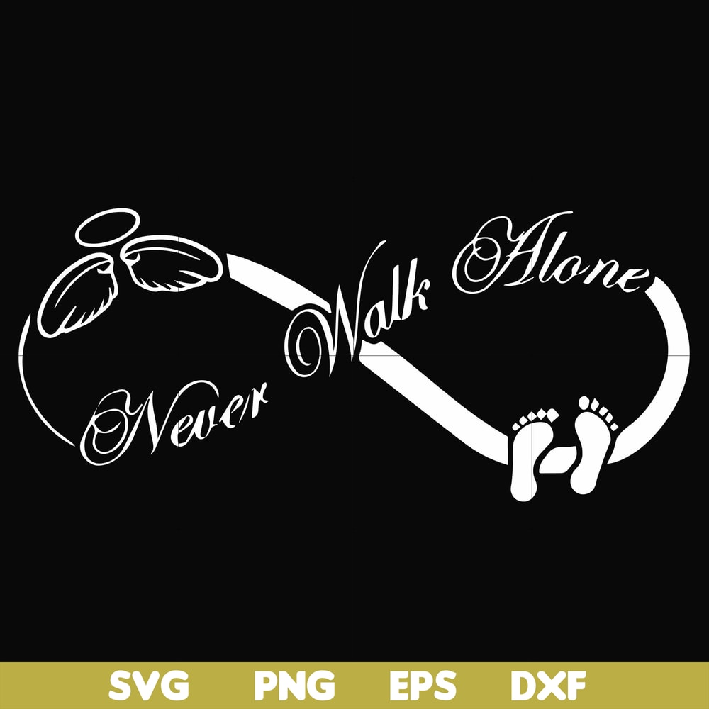 FN00067-Never walk alone svg, png, dxf, eps file FN00067.jpg