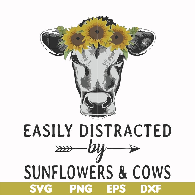 FN000681-Easily distracted by sunflowers & cows svg, png, dxf, eps file FN000681.jpg