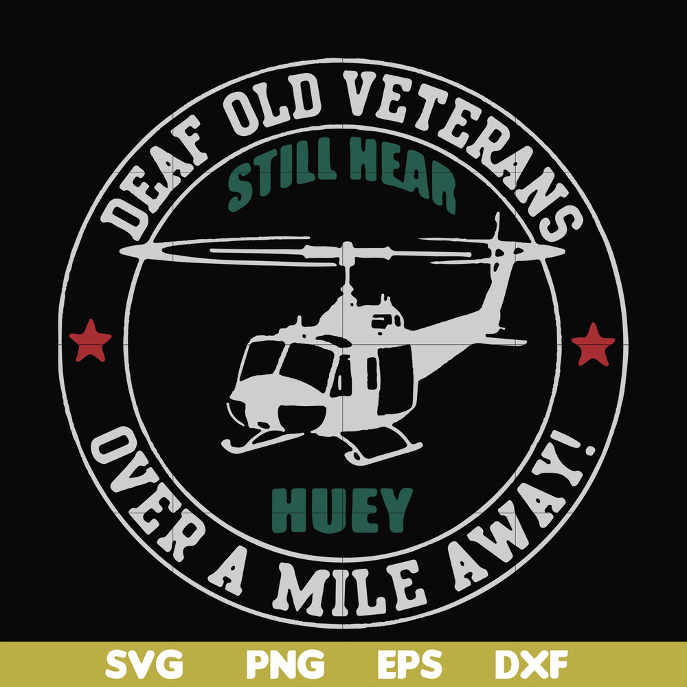 FN000694-Deaf old veterans over a mile away svg, png, dxf, eps file FN000694.jpg