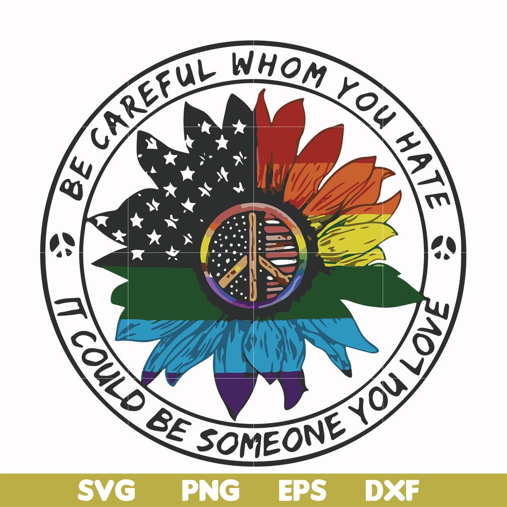 FN000763-Be careful whom you hate it could be someone you love svg, png, dxf, eps file FN000763.jpg