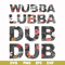 FN000764-Wubba lubba dub dub svg, png, dxf, eps file FN000764.jpg