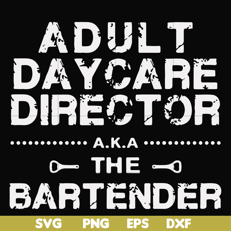 FN000776-Adult daycare director the bartender svg, png, dxf, eps file FN000776.jpg