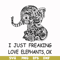 FN000782-I just freaking love elephants ok svg, png, dxf, eps file FN000782.jpg