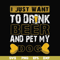 FN000803-I just want to drink beer and pet my dog svg, png, dxf, eps file FN000803.jpg