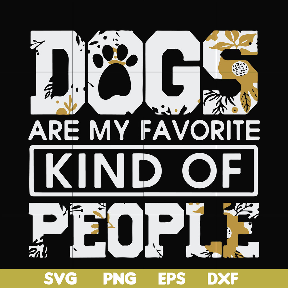 FN000807-Dogs are my favorite kind of people svg, png, dxf, eps file FN000807.jpg