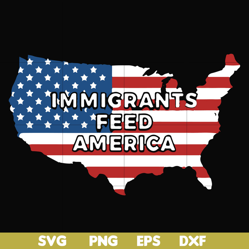 FN000811-Immigrants feed america svg, png, dxf, eps file FN000811.jpg