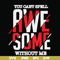 FN000879-You can't spell awesome without me svg, png, dxf, eps file FN000879.jpg