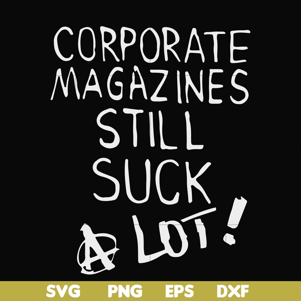 FN000922-Corporate magazines still suck a lot svg, png, dxf, eps file FN000922.jpg