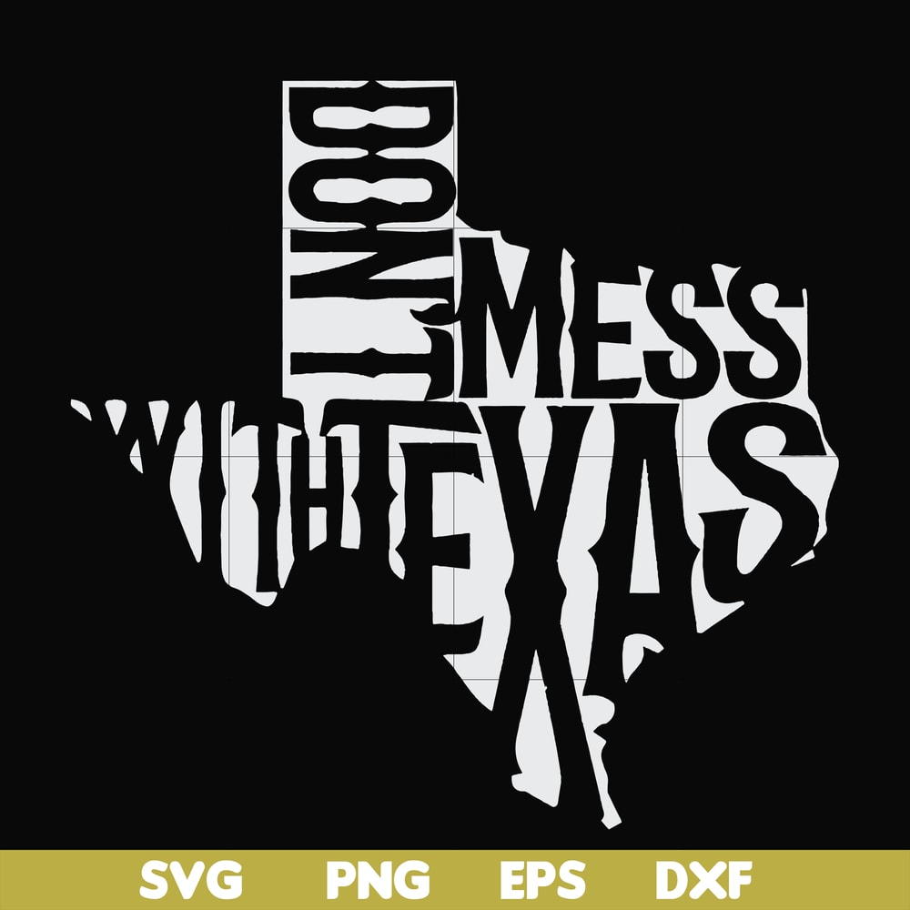 FN000994-Don't mess with Texas svg, png, dxf, eps file FN000994.jpg