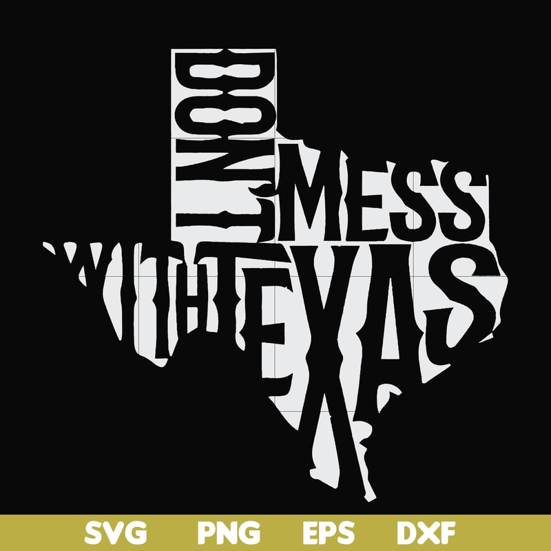 FN000994-Don't mess with Texas svg, png, dxf, eps file FN000994.jpg