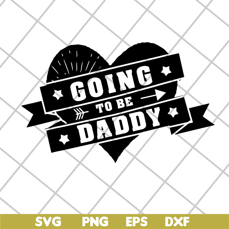 FTD04052106-Going to be daddy svg, Fathers day svg, png, dxf, eps digital file FTD04052106.jpg