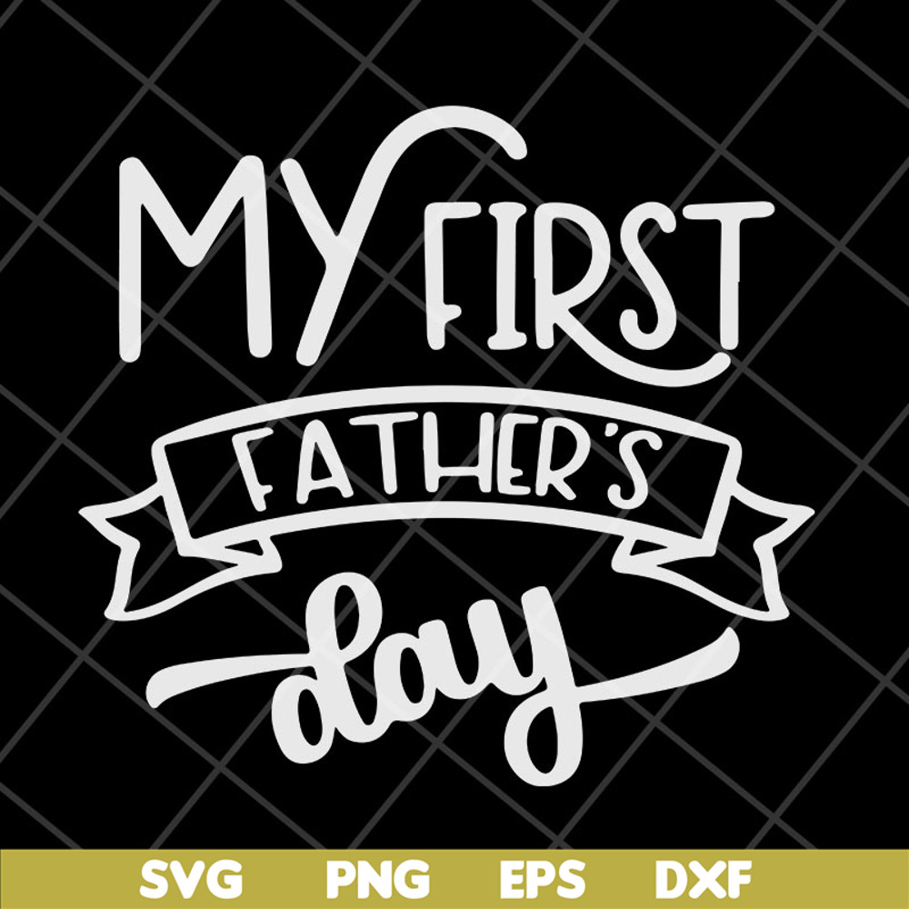 FTD04052108-My first fathers day svg, Fathers day svg, png, dxf, eps digital file FTD04052108.jpg