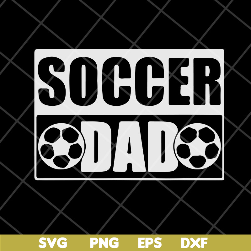 FTD04052110-Soccer dad svg, Fathers day svg, png, dxf, eps digital file FTD04052110.jpg