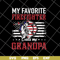 FTD05062101-My Favorite Firefighter Calls Me Grandpa American Flag svg, png, dxf, eps digital file FTD05062101.jpg