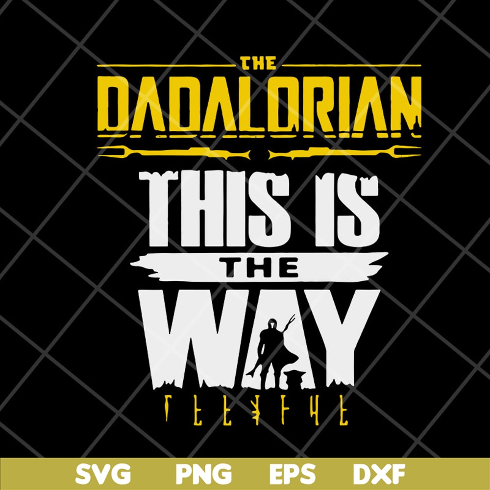 FTD06052145-The Dadalorian This Is The Way svg, png, dxf, eps digital file FTD06052145.jpg