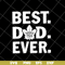 FTD07052103-best dad ever svg, png, dxf, eps digital file FTD07052103.jpg