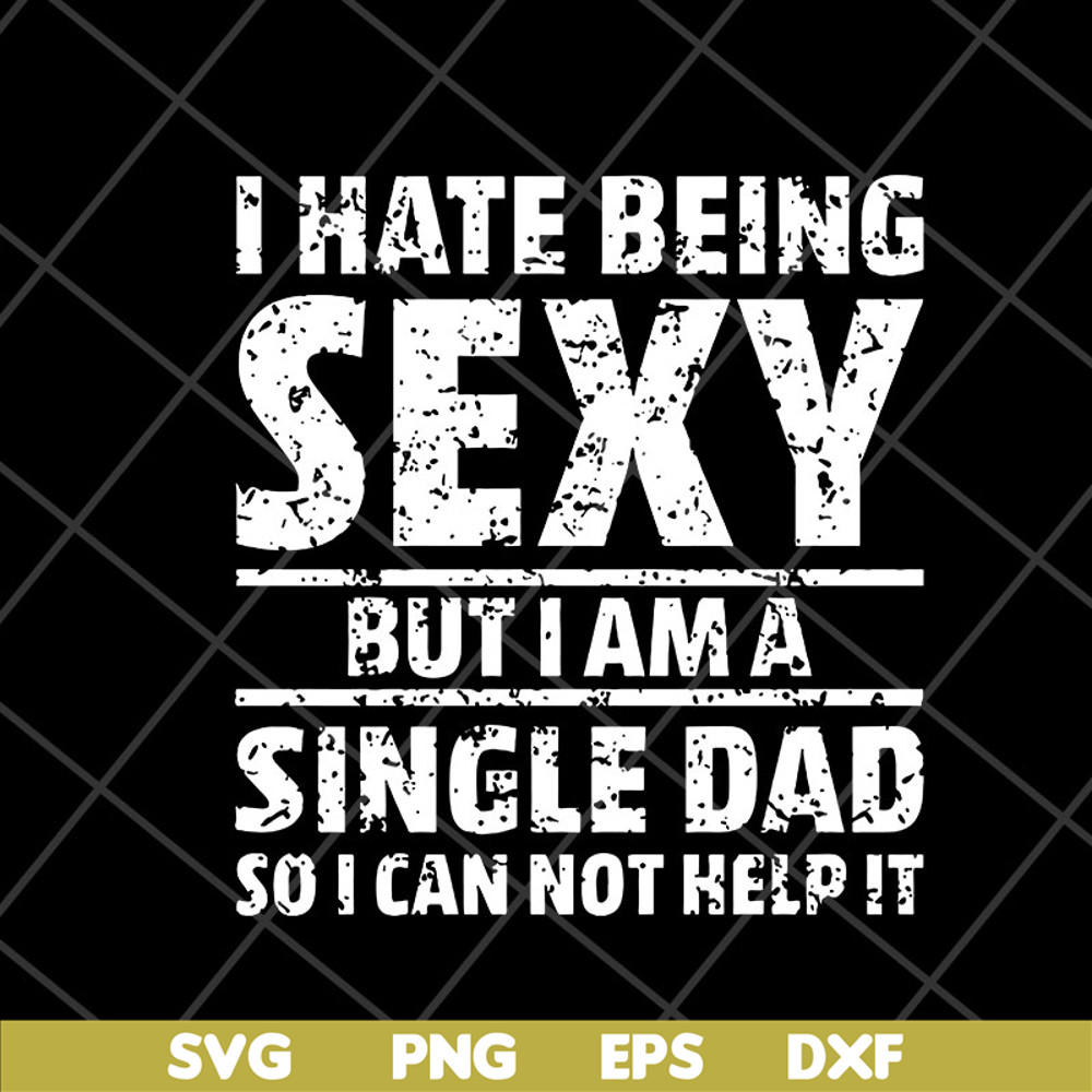 FTD10052101- i hate being sexy svg, png, dxf, eps digital file FTD10052101.jpg