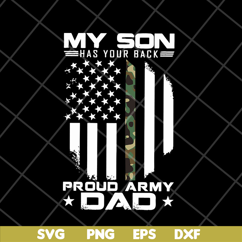 FTD10052110- my son has your back proud army dad svg, png, dxf, eps digital file FTD10052110.jpg