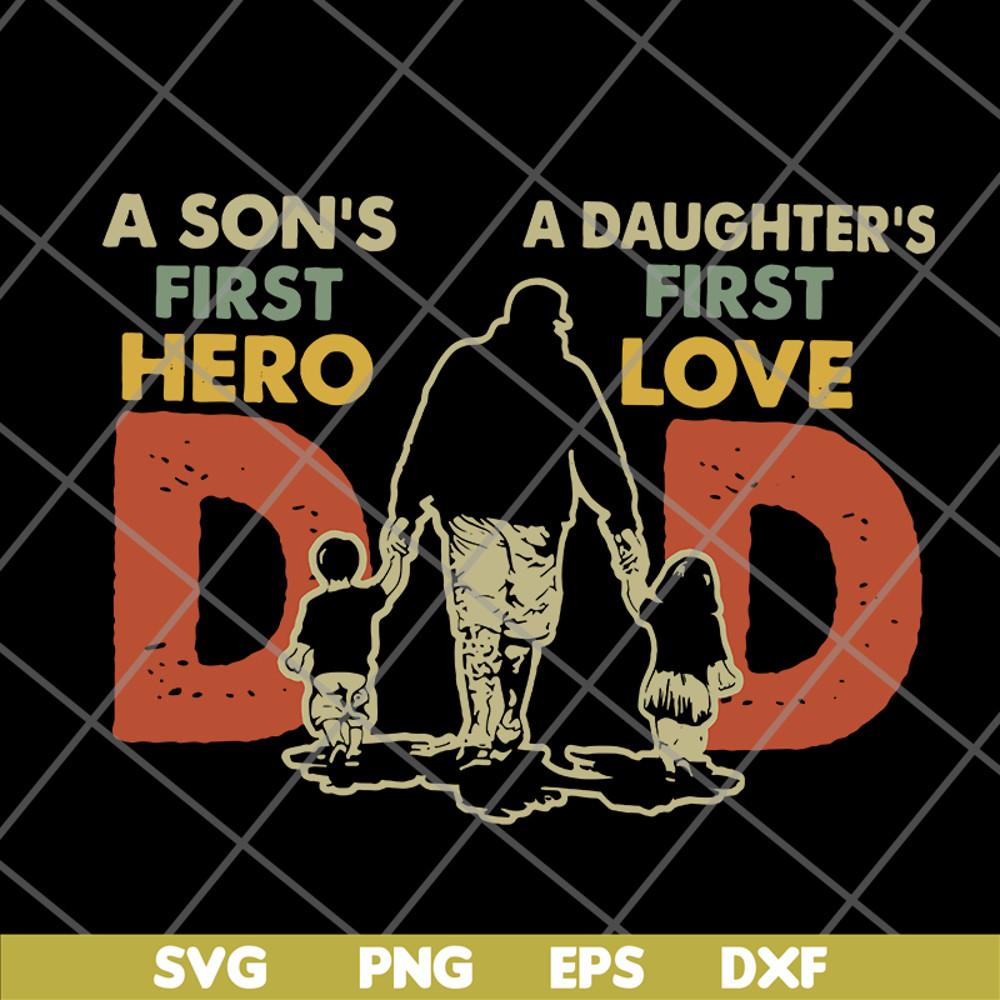 FTD10062128-Dad first hero first love svg, png, dxf, eps digital file FTD10062128.jpg