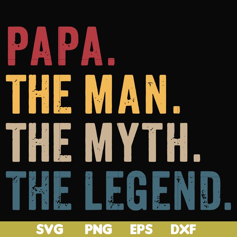 FTD129-Papa the man, the myth, the legend svg, png, dxf, eps, digital file FTD129.jpg