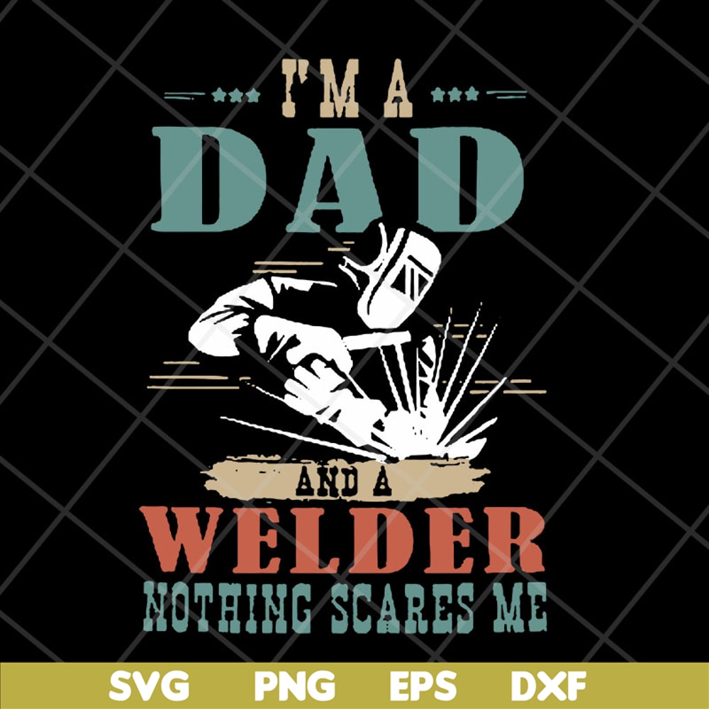FTD13052122-i'm a dad welder svg, png, dxf, eps digital file FTD13052122.jpg