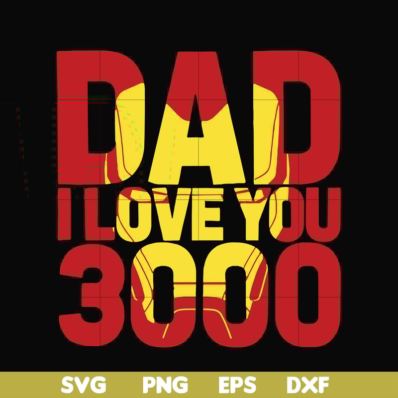FTD135-Dad i love you 3000 svg, png, dxf, eps, digital file FTD135.jpg