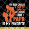 FTD14052107- I've Been Called A Lot Of Names In My Lifetime But PaPa svg, png, dxf, eps digital file FTD14052107.jpg
