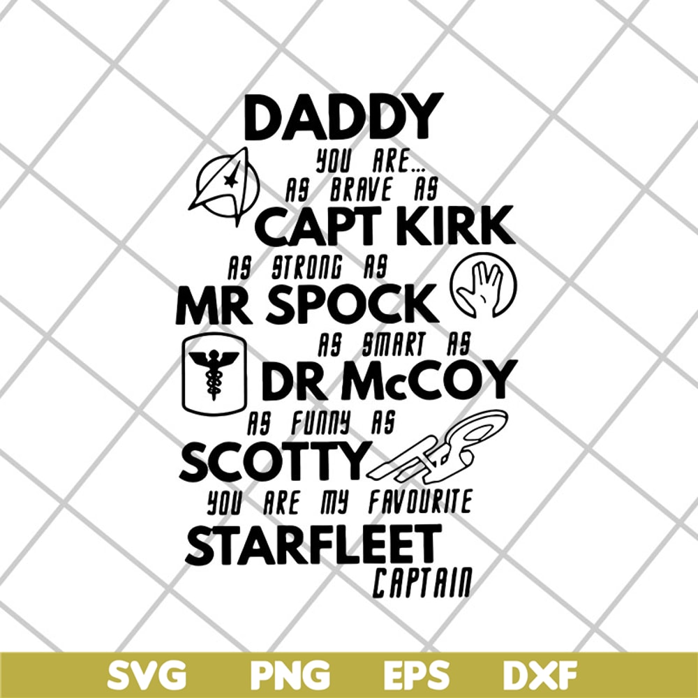 FTD15052107-daddy you are as brave as capt kirk as strong as mr spock svg, png, dxf, eps digital file FTD15052107.jpg