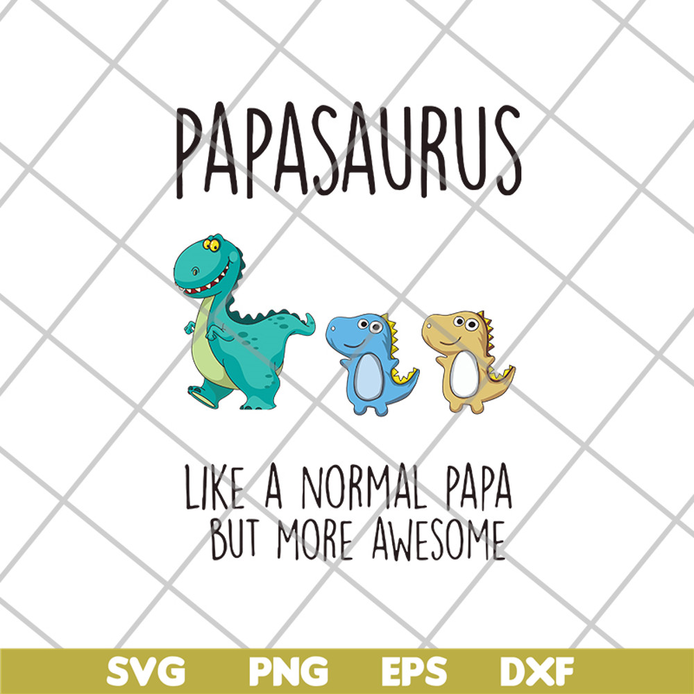 FTD24052111-papasaurus svg, png, dxf, eps digital file FTD24052111.jpg