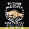 FTD26-father and daughter best friend for life svg, png, dxf, eps, digital file FTD26.jpg