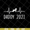 FTD2804202-Daddy 2021 happy fathers day svg, Fathers day svg, png, dxf, eps digital file FTD2804202.jpg