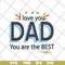 FTD28042122-I love you dad you are the best svg, Fathers day svg, png, dxf, eps digital file FTD28042122.jpg