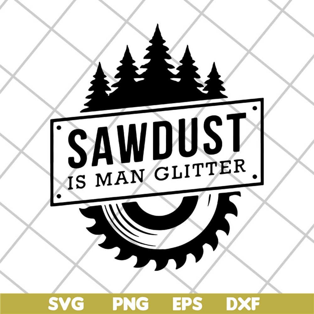 FTD29042110-Sawdust is man glitter svg, Fathers day svg, png, dxf, eps digital file FTD29042110.jpg