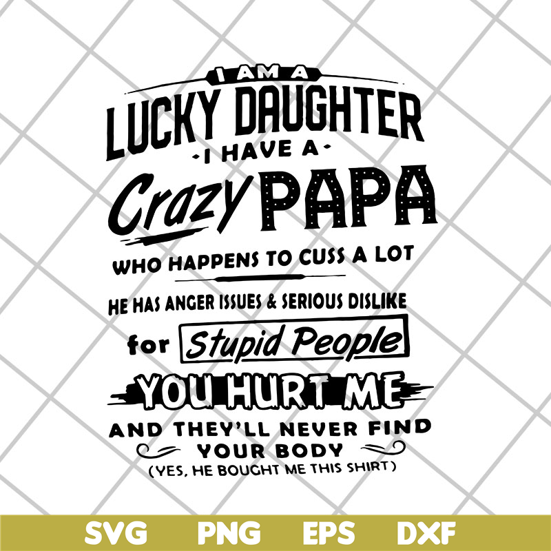 FTD29042118-Lucky daughter svg, Fathers day svg, png, dxf, eps digital file FTD29042118.jpg