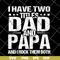 FTD29052103- i have two titles dad and papa svg, png, dxf, eps digital file FTD29052103.jpg